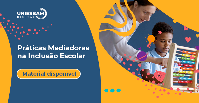 Pr�ticas Mediadoras Na Inclus�o Escolar